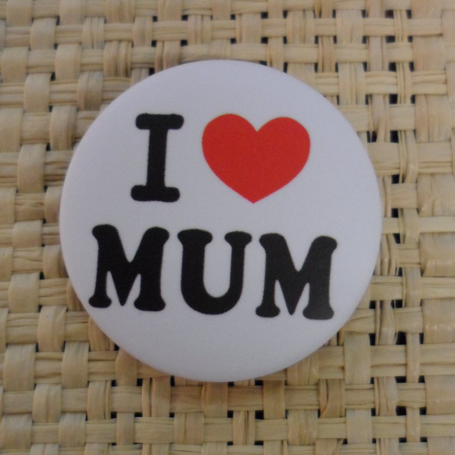 Badge I love mum
